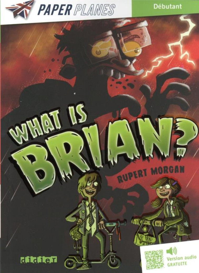 WHAT IS BRIAN ? - LIVRE + MP3 DEBUTANT - MORGAN RUPERT - DIDIER