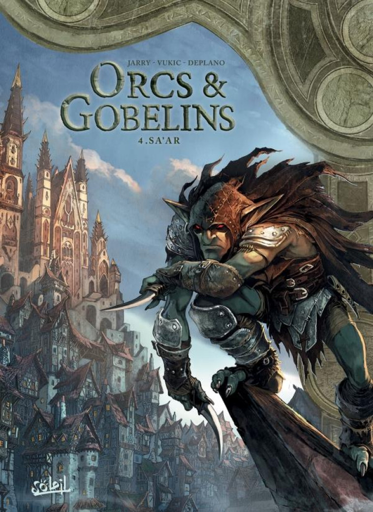 ORCS ET GOBELINS T04 - SA-AR - JARRY/DEPLANO - Soleil Productions