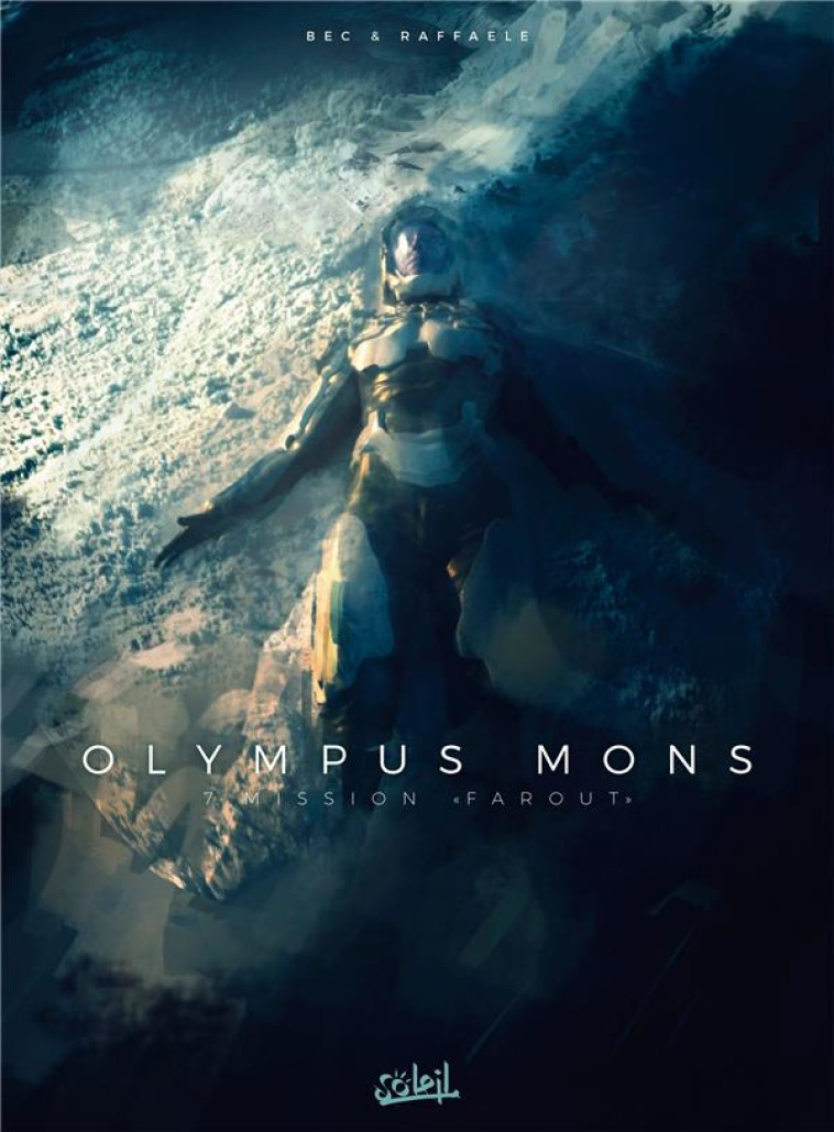 OLYMPUS MONS - T07 - MISSION FAROUT - BEC/RAFFAELE - Soleil Productions