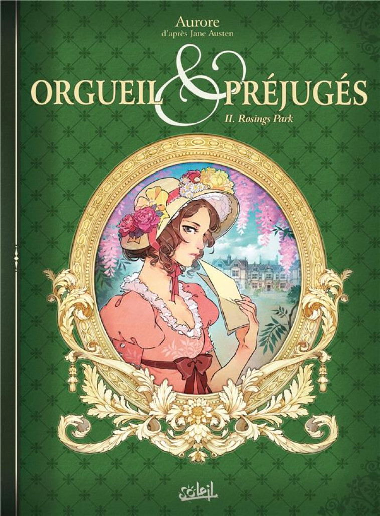 ORGUEIL ET PREJUGES T02 ROSINGS PARK - AURORE - Soleil Productions