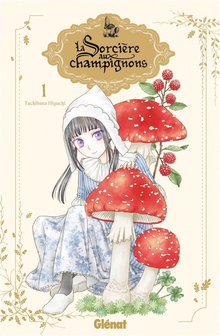 LA SORCIERE AUX CHAMPIGNONS - T01 - HIGUCHI TACHIBANA - GLENAT