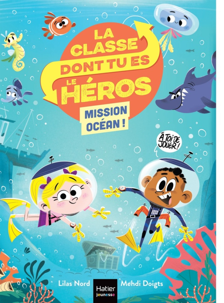 LA CLASSE DONT TU ES LE HEROS T02 MISSION OCEAN CP/CE1 6/7 ANS - NORD/DOIGTS - HATIER SCOLAIRE