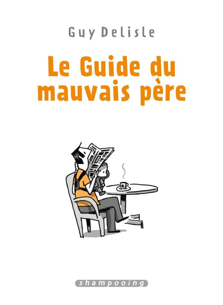 LE GUIDE DU MAUVAIS PERE - INTEGRALE - DELISLE - DELCOURT