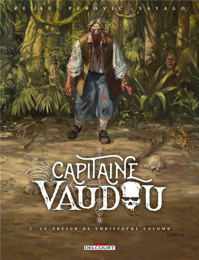 CAPITAINE VAUDOU T02 - LE TRESOR DE CHRISTOPHE COLOMB - PECAU/PEROVIC - DELCOURT