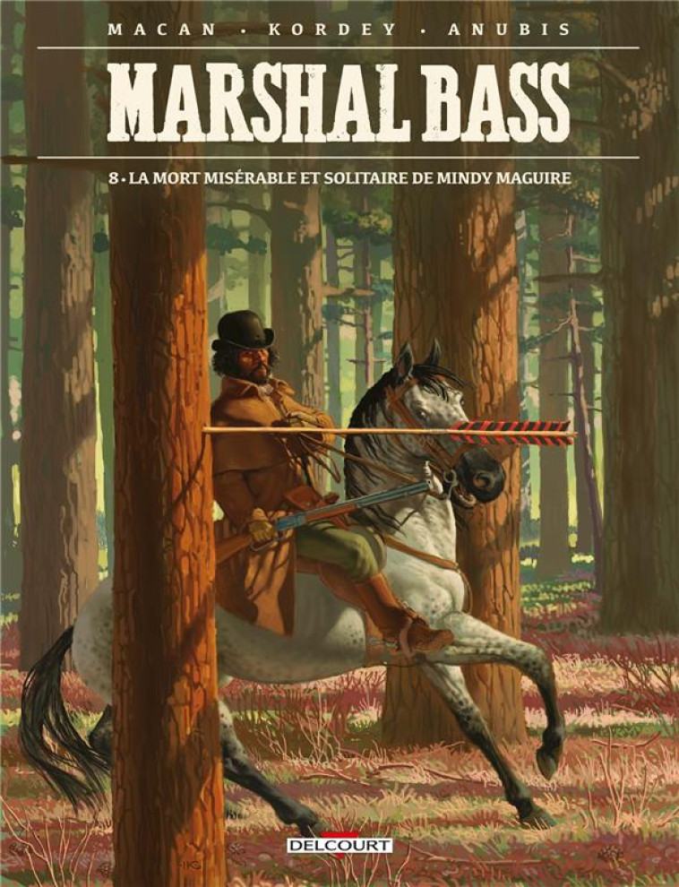 MARSHAL BASS - T08 - LA MORT MISERABLE ET SOLITAIRE DE MINDY MAGUIRE - MACAN/KORDEY - DELCOURT