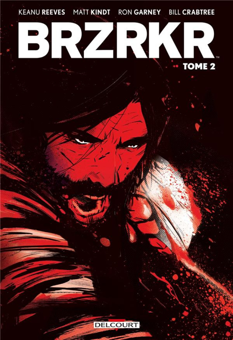 BRZRKR T02 - KINDT/REEVES/GARNEY - DELCOURT