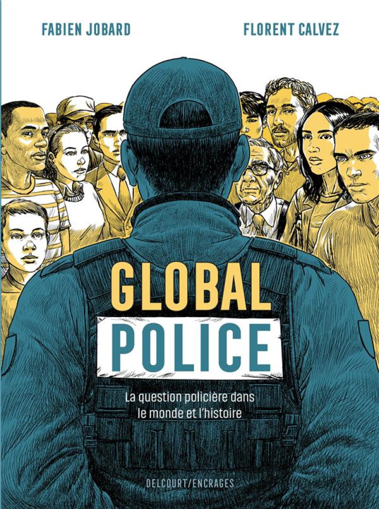 GLOBAL POLICE - JOBARD/CALVEZ - DELCOURT