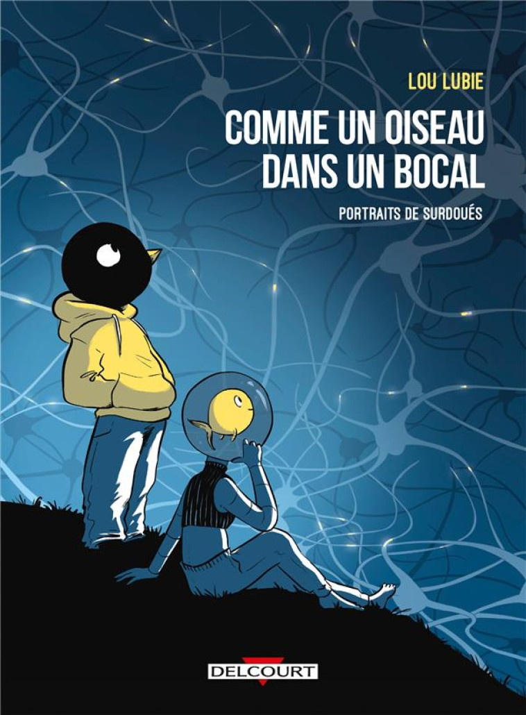 COMME UN OISEAU DANS UN BOCAL - LUBIE LOU - DELCOURT