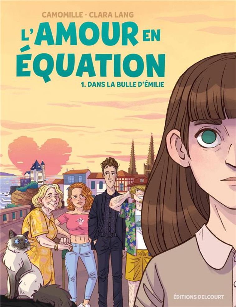 L-AMOUR EN EQUATION T01 DANS LA BULLE D-EMILIE - CAMOMILLE/LANG - DELCOURT