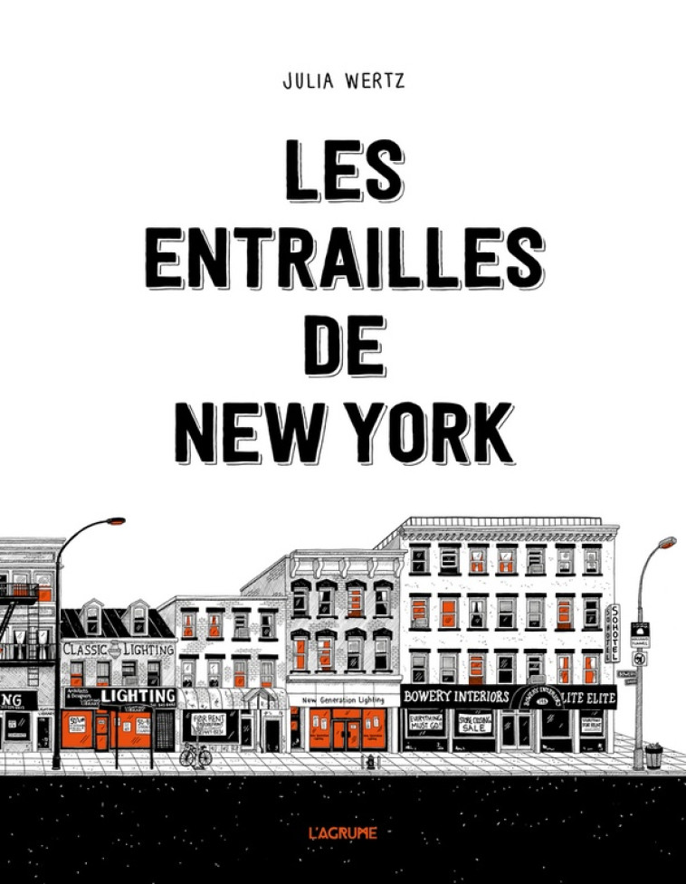 LES ENTRAILLES DE NEW YORK - WERTZ  JULIA - AGRUME