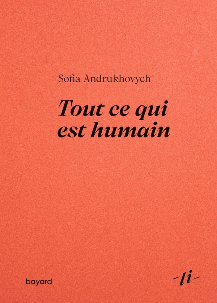 TOUT CE QUI EST HUMAIN - ANDRUKHOVYCH - BAYARD CULTURE