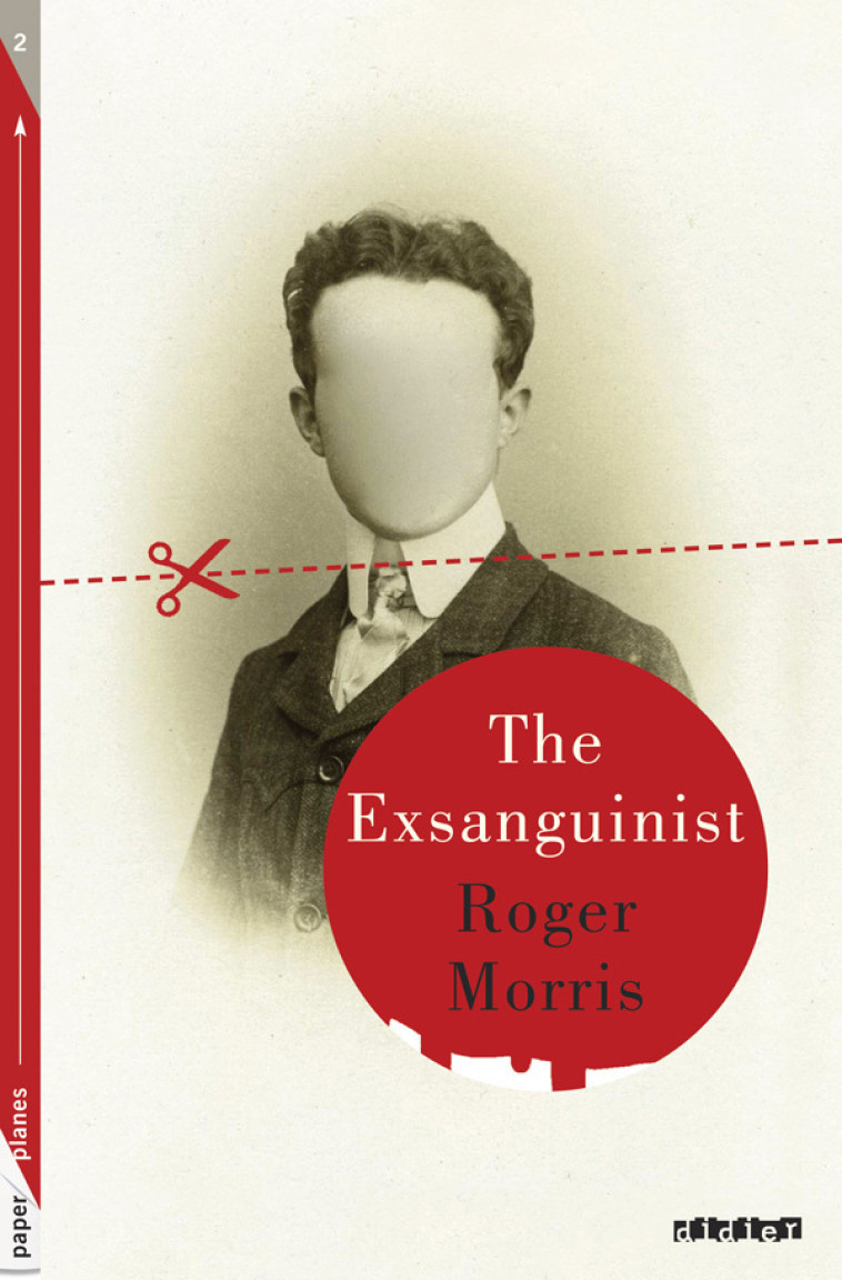 THE EXSANGUINIST - LIVRE+MP3 CASE 6 - MORRIS ROGER - DIDIER