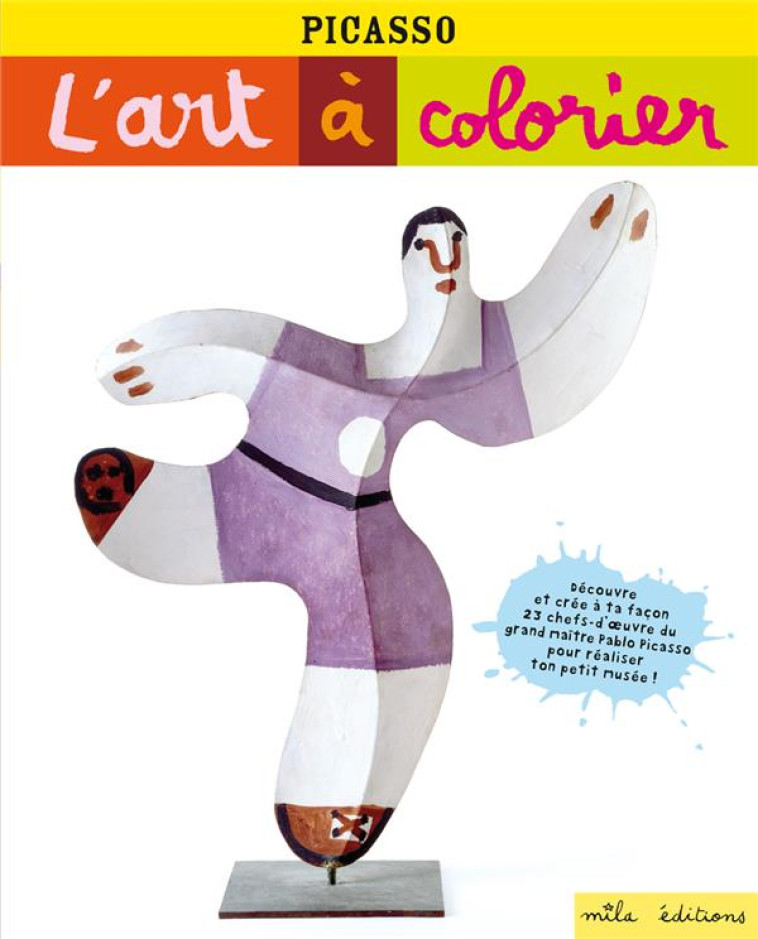 L-ART A COLORIER - PICASSO - 23 CHEFS-D-OEUVRE A COMPLETER - WEISS - MILA