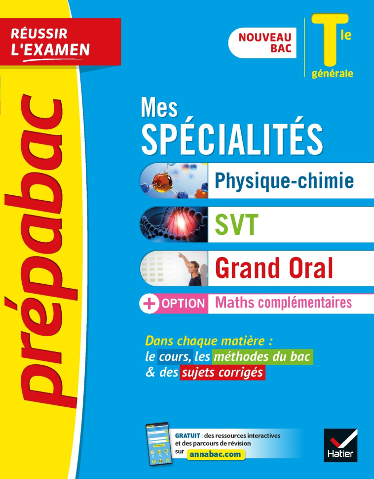 MES SPECIALITES PHYSIQUE CHIMIE SVT GRAND ORAL + OPTION MATHS COMPLEMENTAIRES TLE - COLLECTIF - HATIER