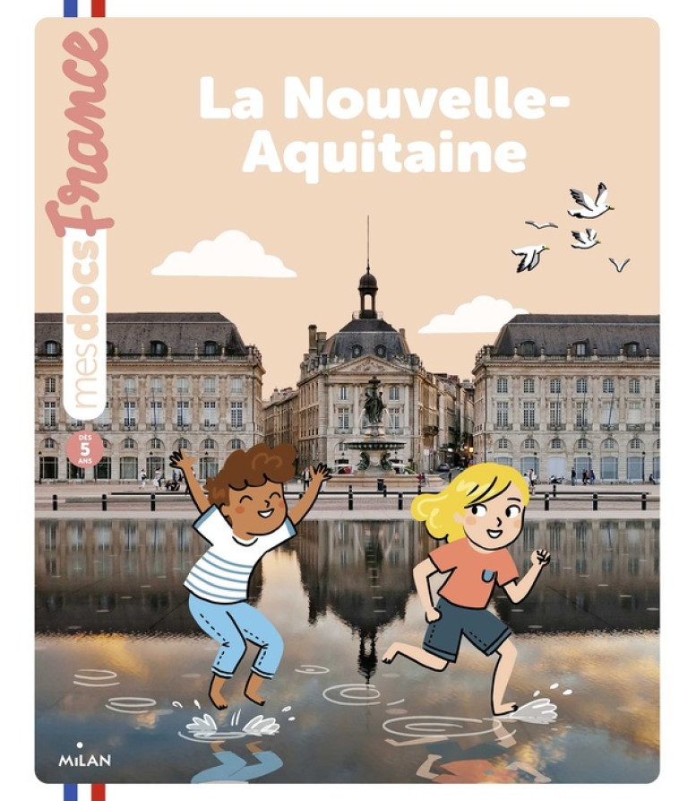 LA NOUVELLE AQUITAINE - ANNE MOREL/ROUBINEAU - MILAN