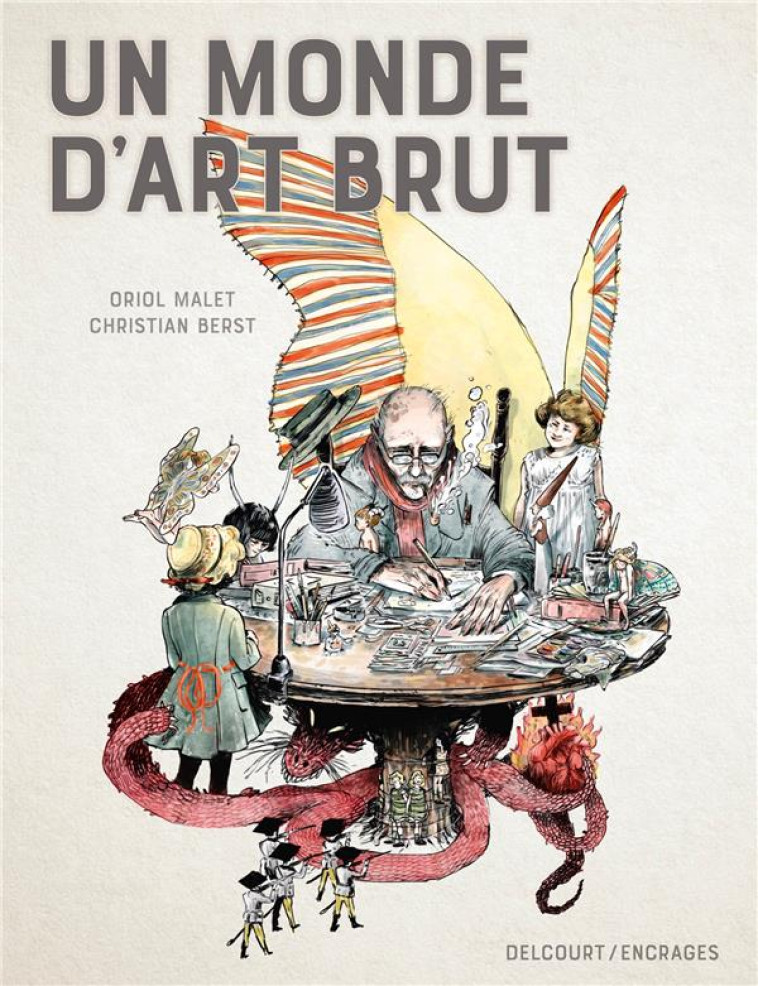 UN MONDE D-ART BRUT - ONE-SHOT - UN MONDE D -ART BRUT - MALET ORIOL - DELCOURT