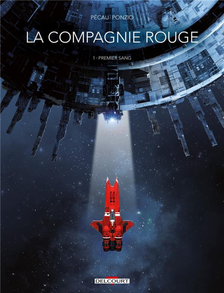 LA COMPAGNIE ROUGE T01 - PREMIER SANG - PECAU/PONZIO - DELCOURT