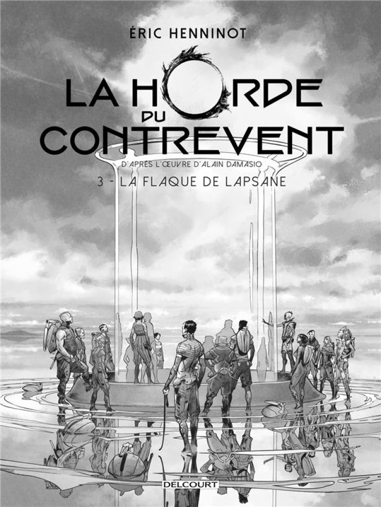 LA HORDE DU CONTREVENT T03 - EDITION NB - HENNINOT ERIC - DELCOURT