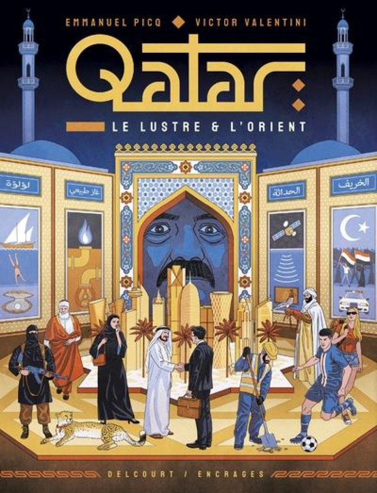 QATAR, LE LUSTRE ET L-ORIENT - ONE-SHOT - QATAR, LE LUSTRE ET L-ORIENT - VALENTINI/PICQ - DELCOURT