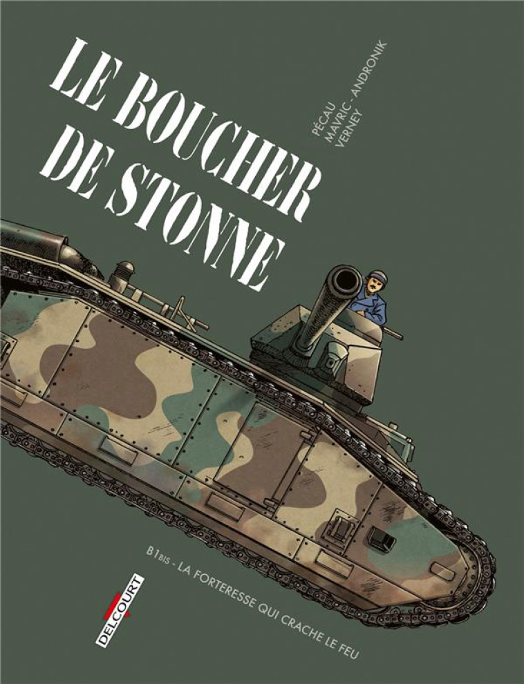 MACHINES DE GUERRE - ONE-SHOT - MACHINES DE GUERRE - LE BOUCHER DE STONNE - B1BIS - LA FORTERESSE QU - PECAU/MAVRIC - NC