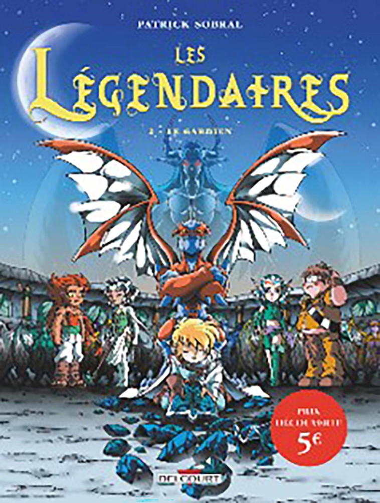 LES LEGENDAIRES T02 LE GARDIEN PRIX SPECIAL 5 EUROS - SOBRAL PATRICK - DELCOURT