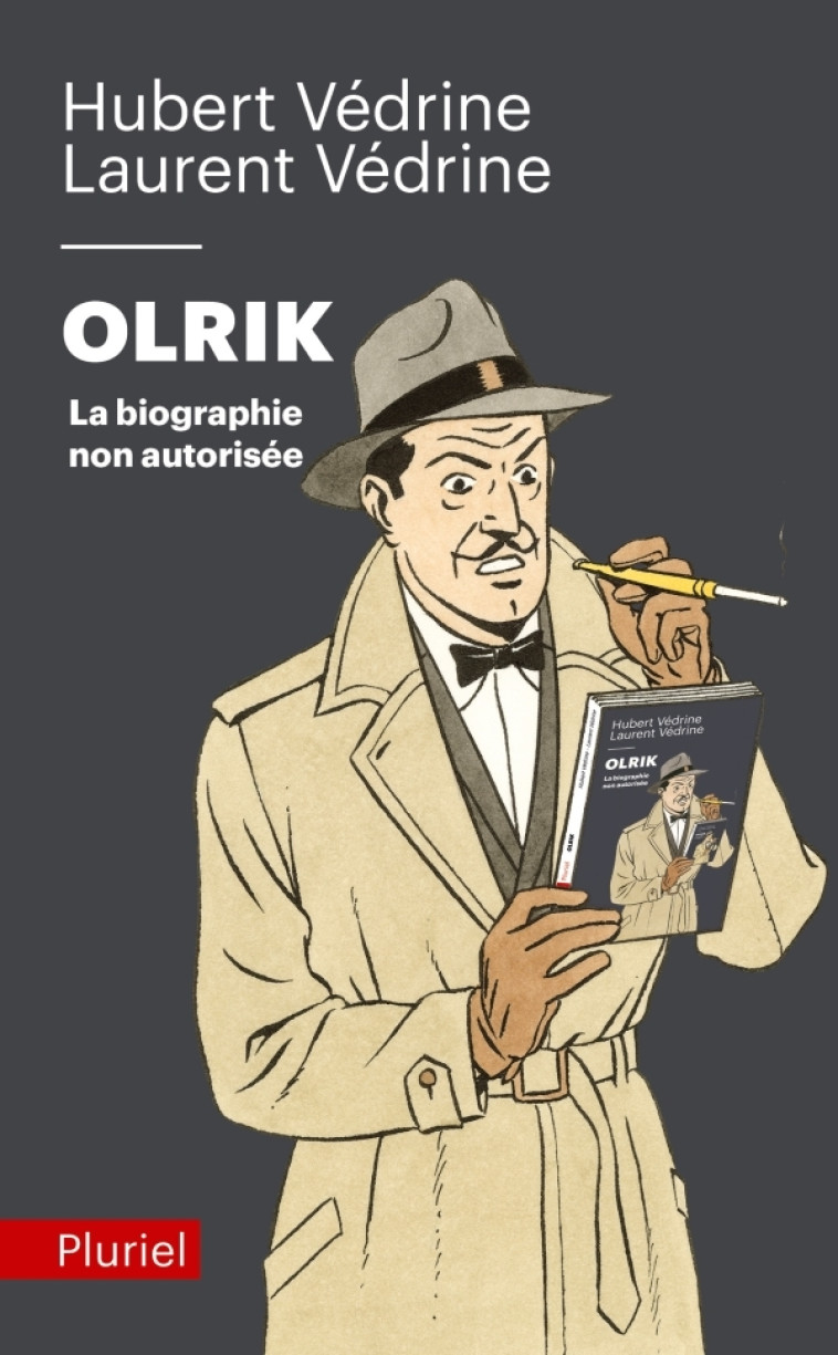 Olrik, la biographie non autorisée - Védrine Hubert, Védrine Laurent - PLURIEL