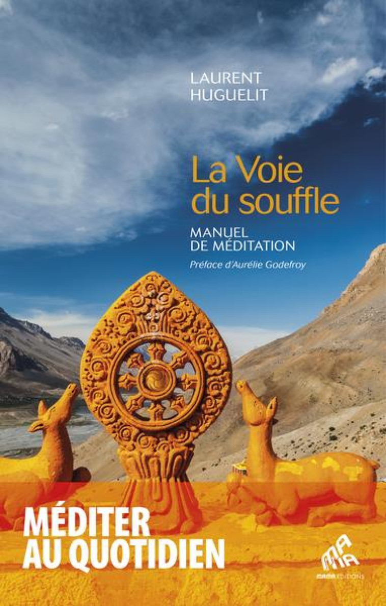 LA VOIE DU SOUFFLE - MANUEL DE MEDITATION - HUGUELIT/GODEFROY - MAMAEDITIONS