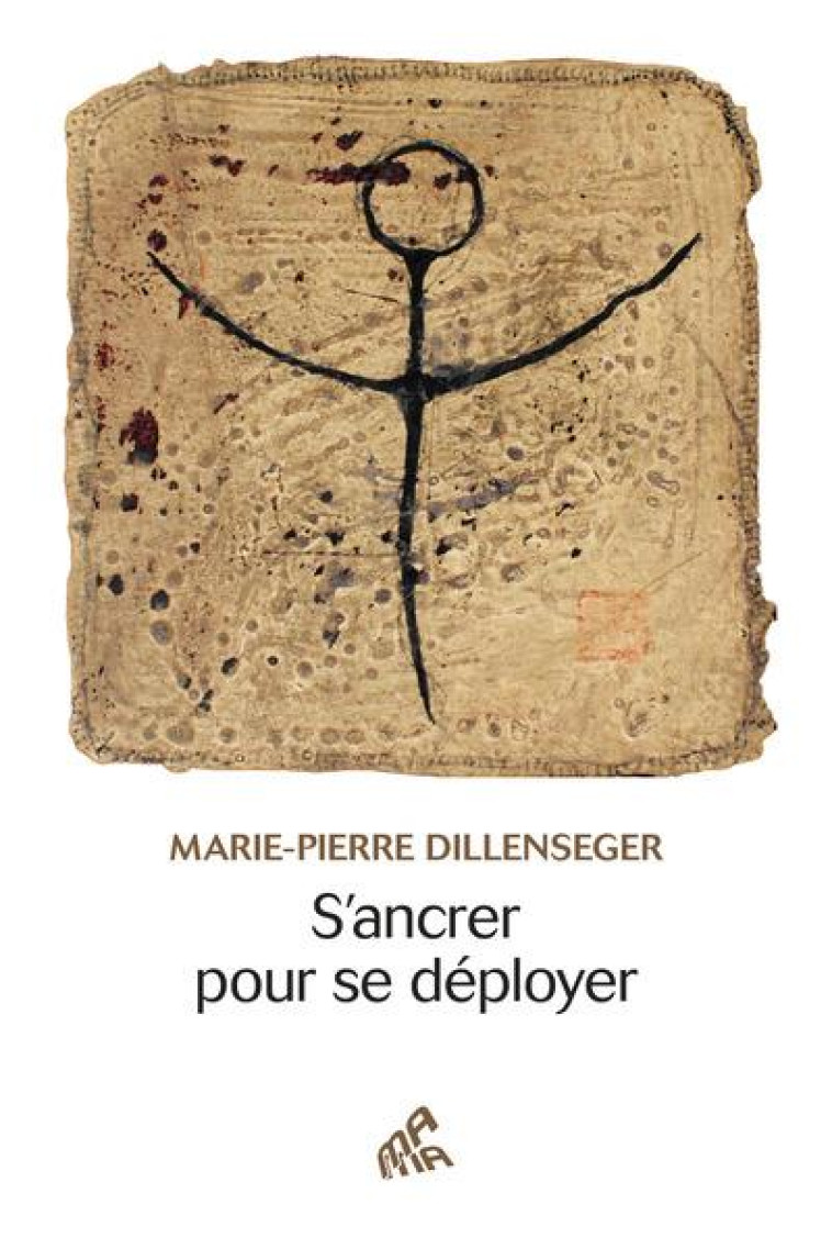 S-ANCRER POUR SE DEPLOYER - DILLENSEGER M-P. - MAMAEDITIONS