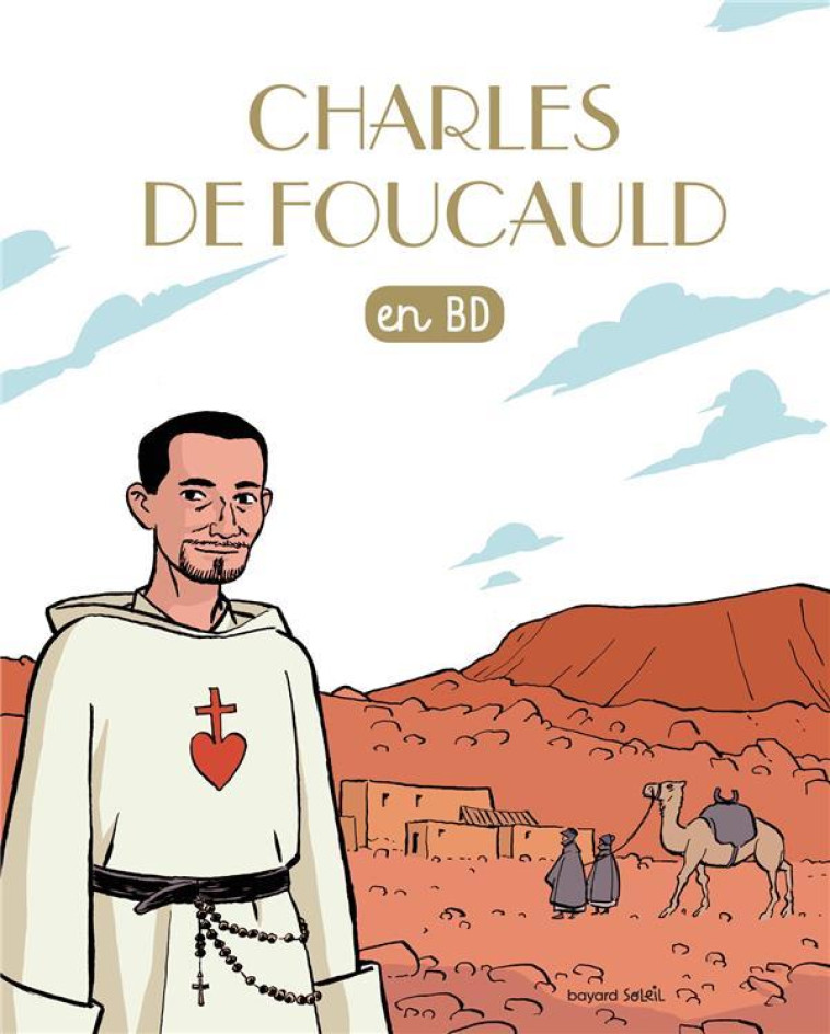 CHARLES DE FOUCAULD EN BD NE - BEKER LEONARDO L. - BAYARD JEUNESSE