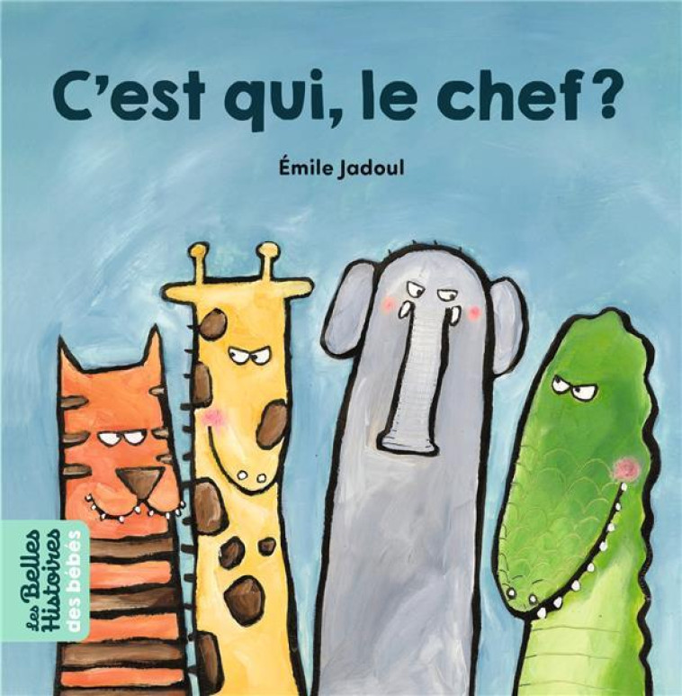 C-EST QUI LE CHEF ? - JADOUL EMILE - BAYARD JEUNESSE