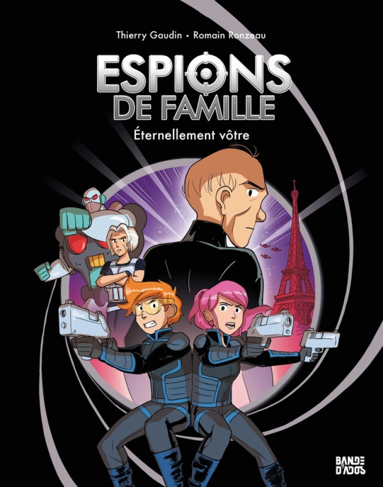 ESPIONS DE FAMILLE T07 ETERNELLEMENT VOTRE - GAUDIN/RONZEAU - BAYARD JEUNESSE