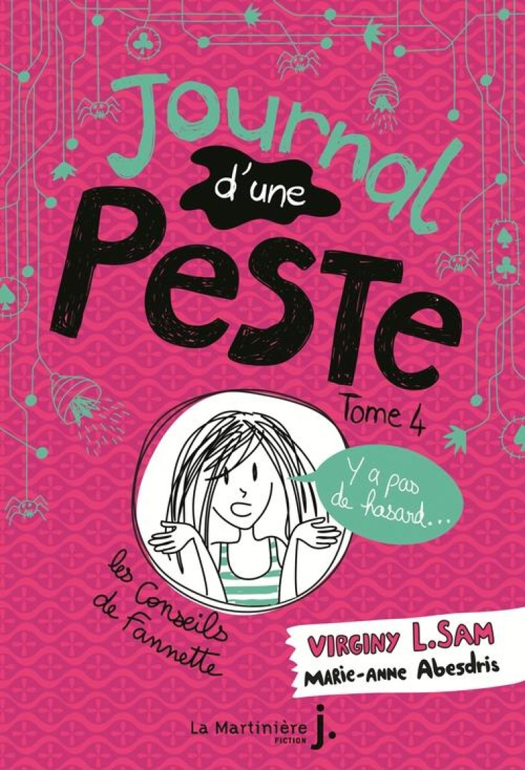 JOURNAL D'UNE PESTE TOME 4 : Y A PAS DE HASARD... - SAM  VIRGINY L.  - De La Martinière Jeunesse