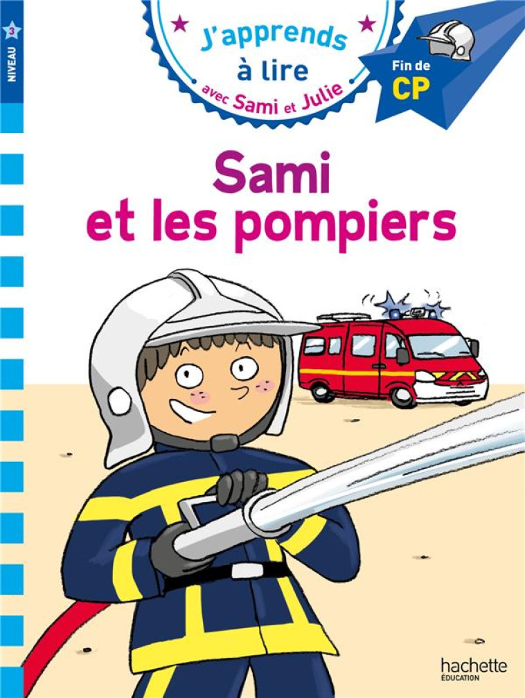 SAMI ET LES POMPIERS CP NIVEAU 3 - MASSONAUD/BONTE - HACHETTE