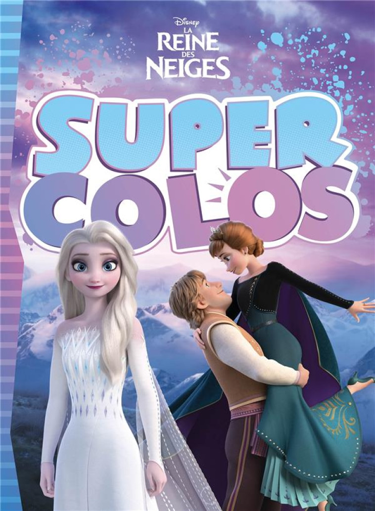 LA REINE DES NEIGES - SUPER COLO - DISNEY - XXX - HACHETTE