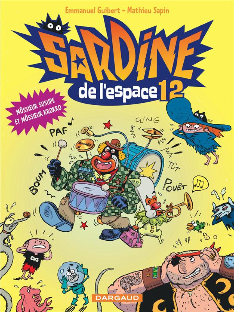 SARDINE DE L-ESPACE T12 MOSSIEUR SUSUPE ET MOSSIEUR KR - GUIBERT EMMANUEL - Dargaud