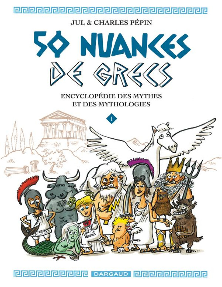 50 NUANCES DE GRECS T1 - PEPIN CHARLES/JUL - DARGAUD