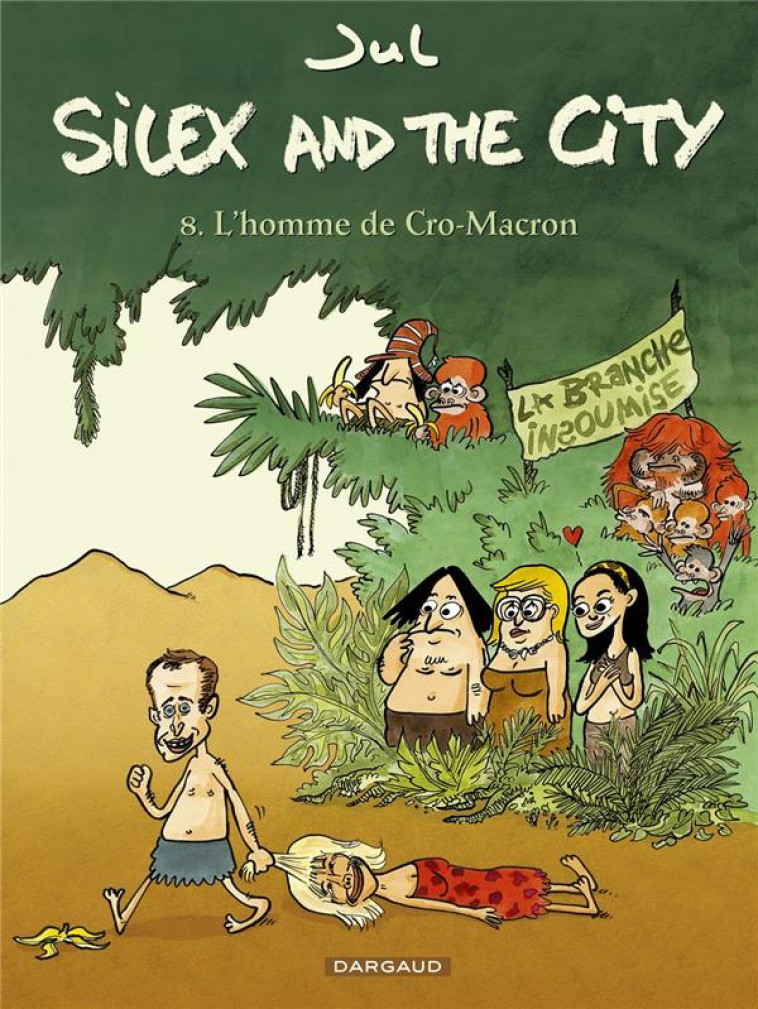 SILEX AND THE CITY T08 L-HOMME DE CRO-MACRON - JUL - DARGAUD