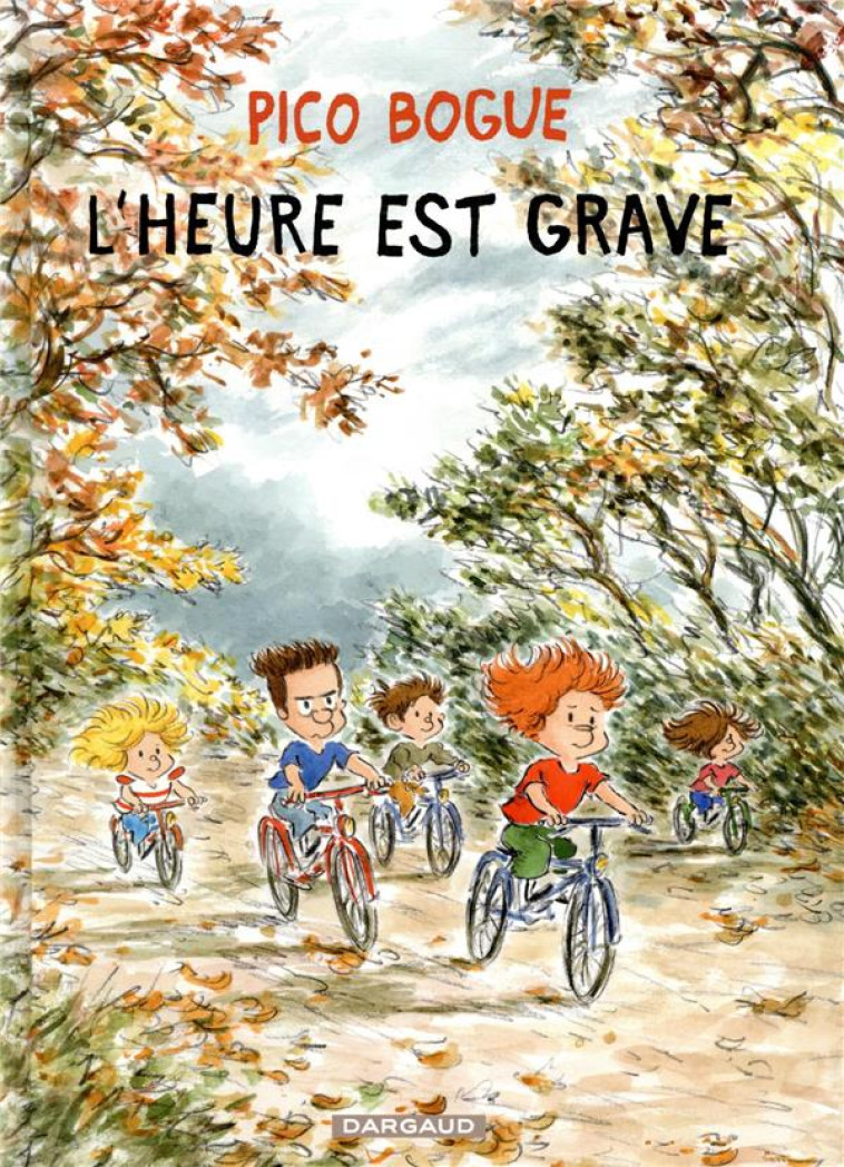 PICO BOGUE T11 HEURE EST GRAVE (L-) - ROQUES DOMINIQUE - DARGAUD