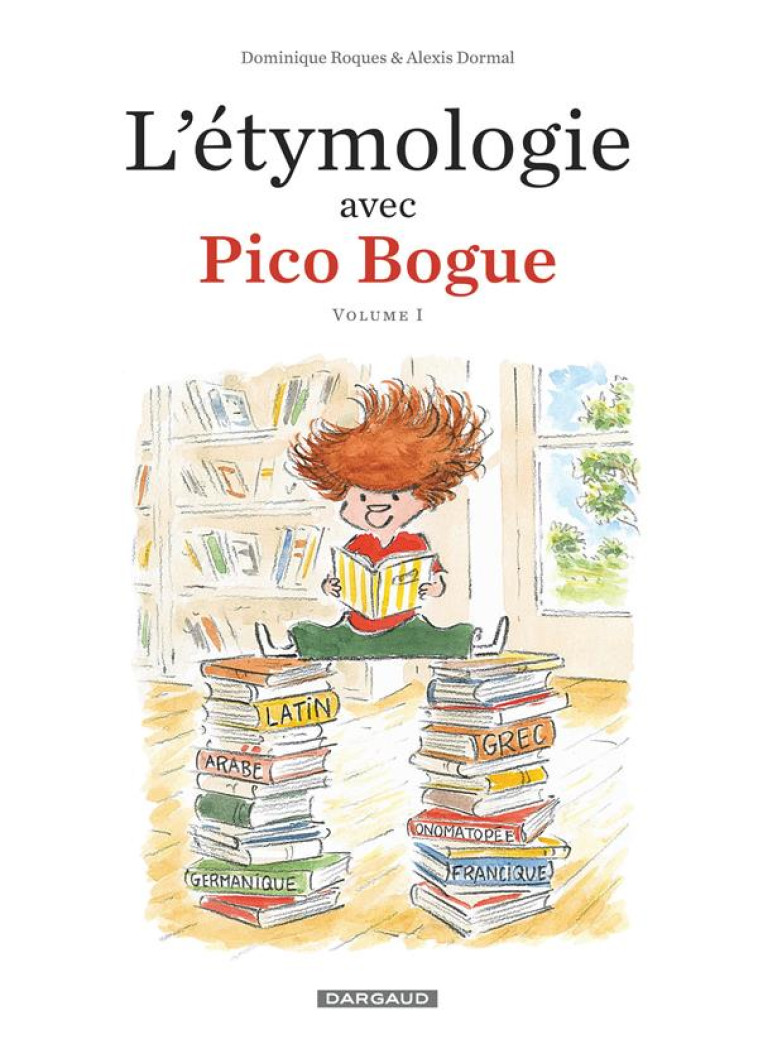 ETYMOLOGIE AVEC PICO BOGUE (L-) - TOME 1 - ETYMOLOGIE AVEC PICO BOGUE (L-) - DORMAL ALEXIS - DARGAUD