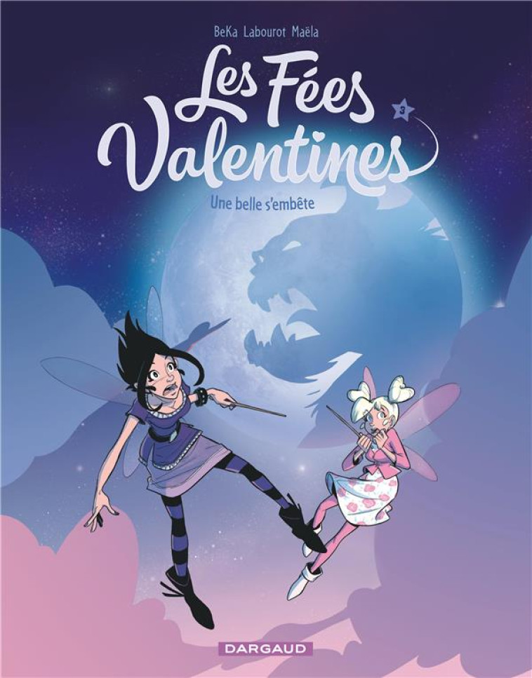 LES FEES VALENTINES T3 UNE BELLE S-EMBETE - BEKA/LABOUROT THOMAS - DARGAUD