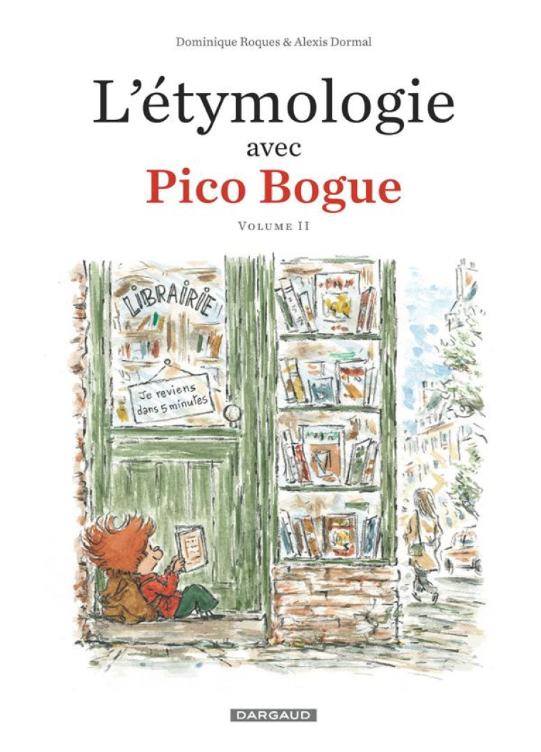 L-ETYMOLOGIE AVEC PICO BOGUE - TOME 2 - L-E TYMOLOGIE AVEC PICO BOGUE - ROQUES DOMINIQUE - DARGAUD