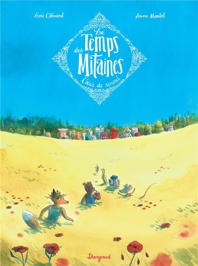 LE TEMPS DES MITAINES T02 COEUR DE RENARD - CLEMENT LOIC - DARGAUD