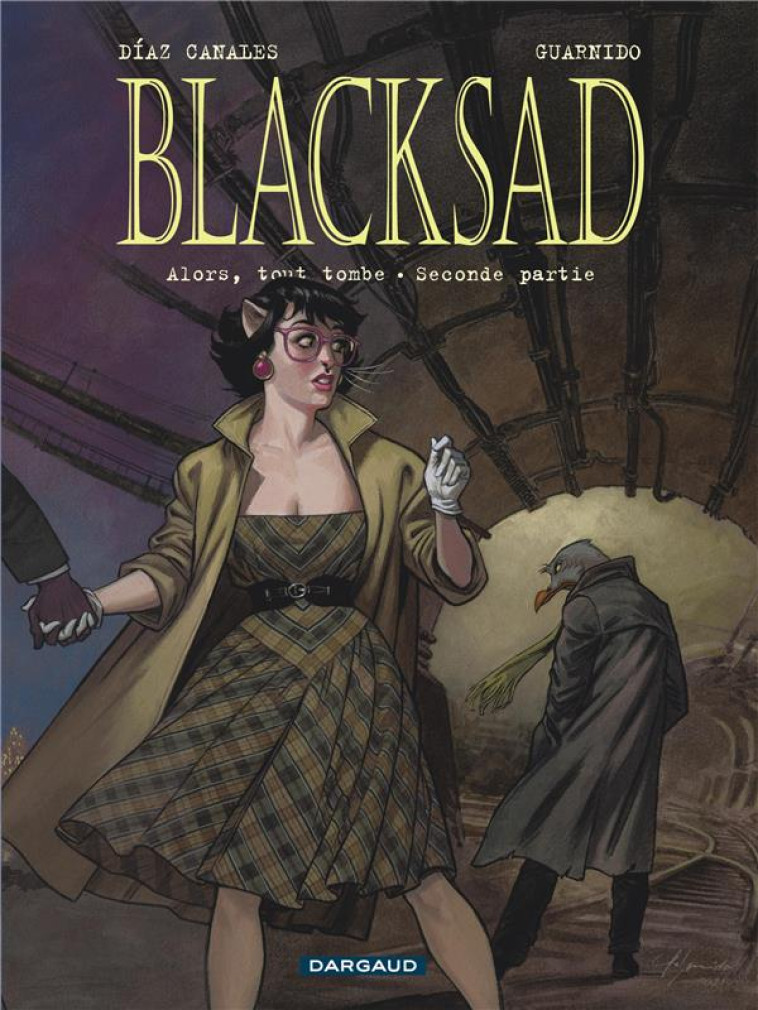 BLACKSAD T07 ALORS, TOUT TOMBE. SECONDE PARTIE - DIAZ CANALES / GUARNIDO - DARGAUD