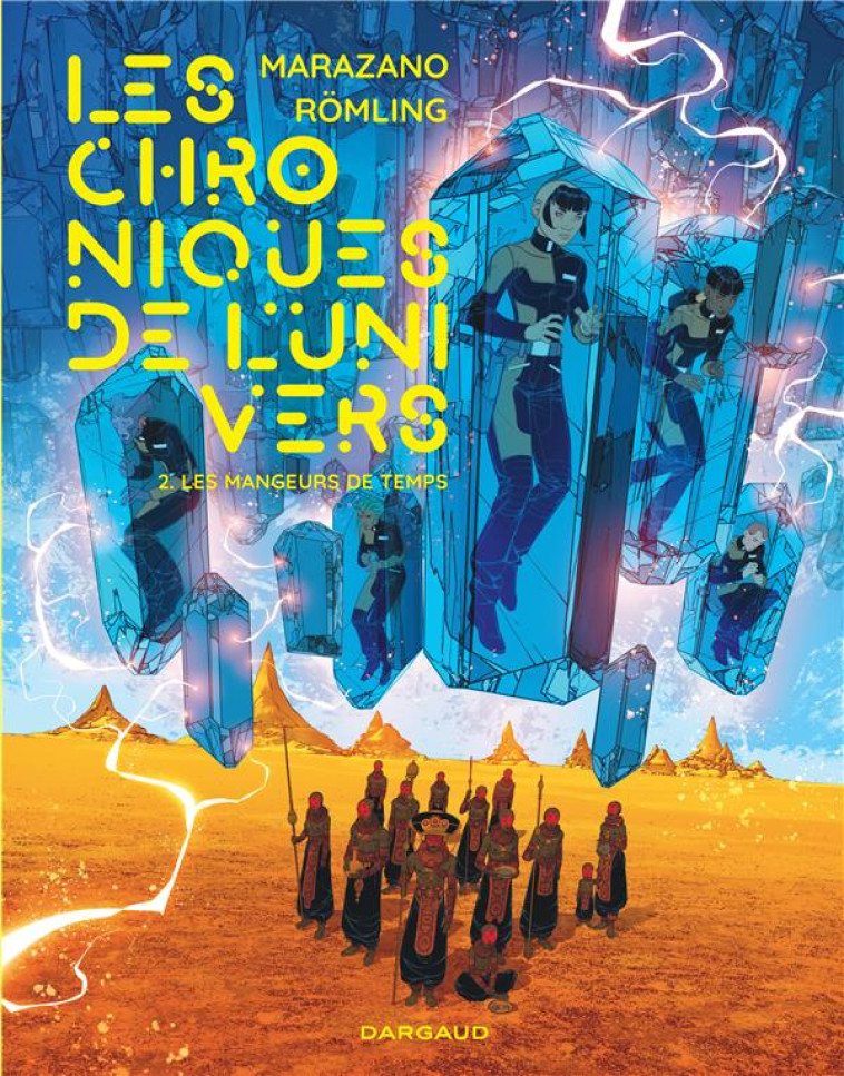 LES CHRONIQUES DE L-UNIVERS  T02 LES MANGEURS DE TEMPS - MARAZANO RICHARD - DARGAUD