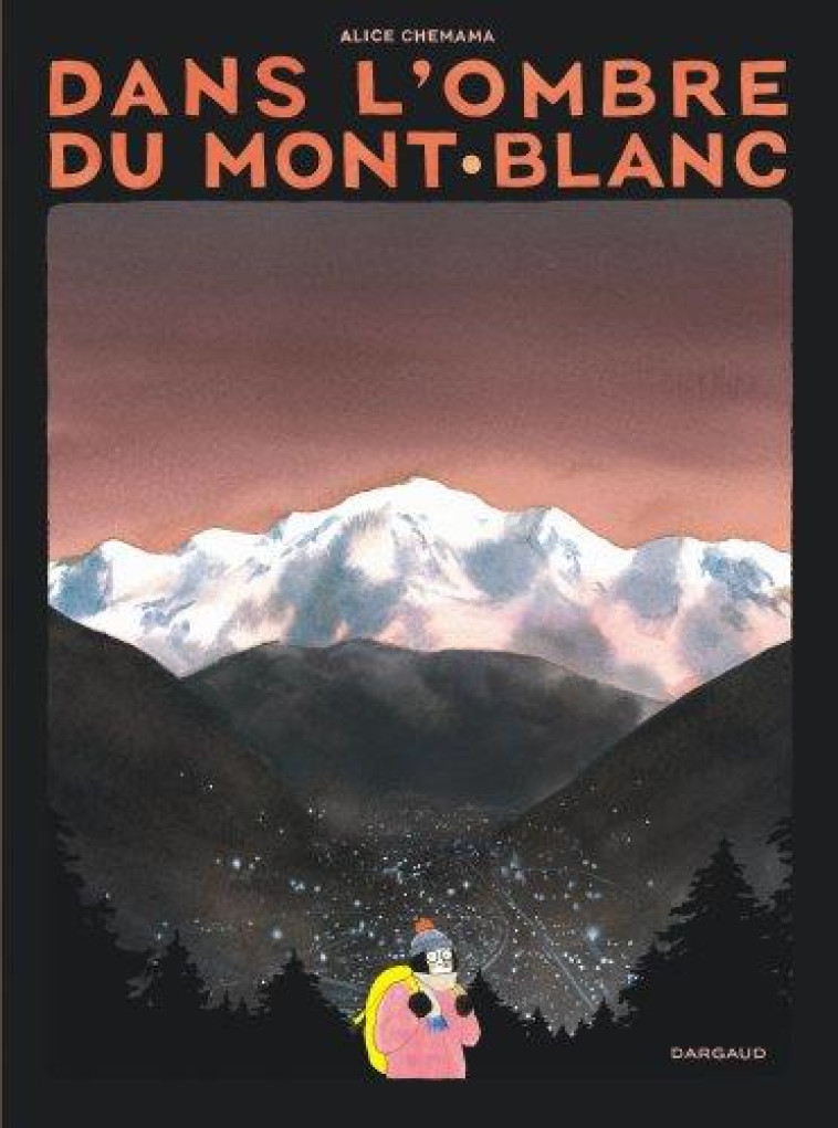 DANS L-OMBRE DU MONT BLANC - CHEMAMA ALICE - DARGAUD