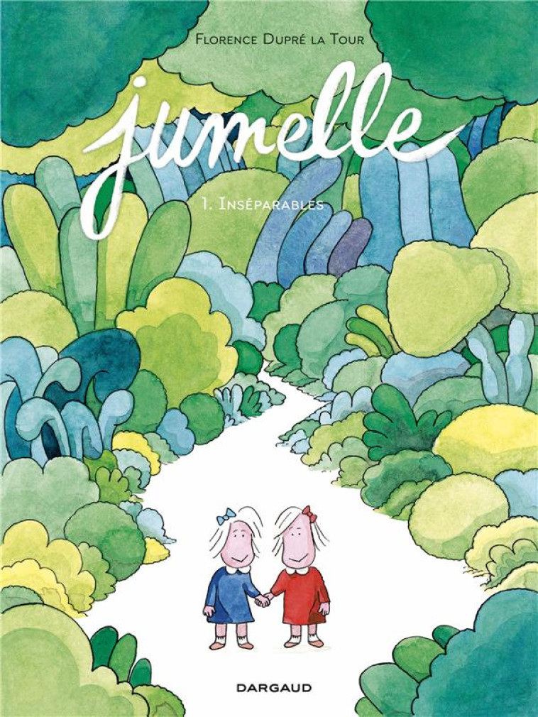 JUMELLE T01 INSEPARABLES - DUPRE LA TOUR FLOREN - DARGAUD