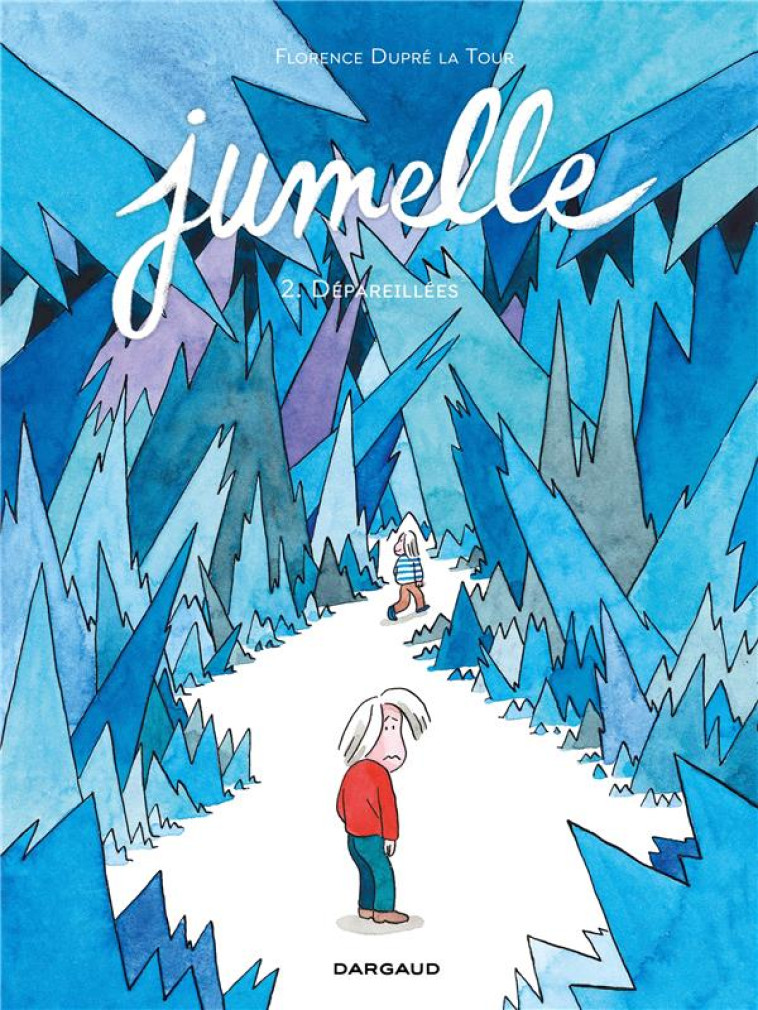 JUMELLE T02 DEPAREILLEES - DUPRE LA TOUR FLORENCE - DARGAUD