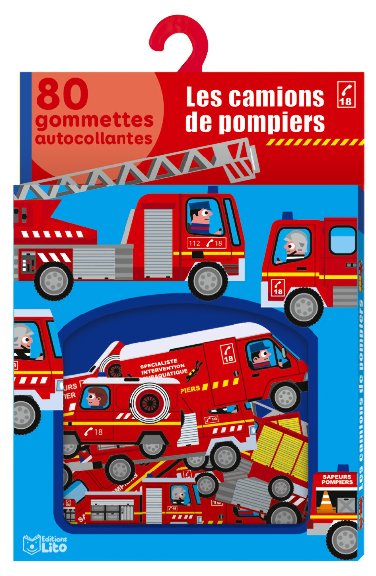 LES CAMIONS DE POMPIERS 80 GOMMETTES AUTOCOLLANTES - CLAMENS MARC - LITO