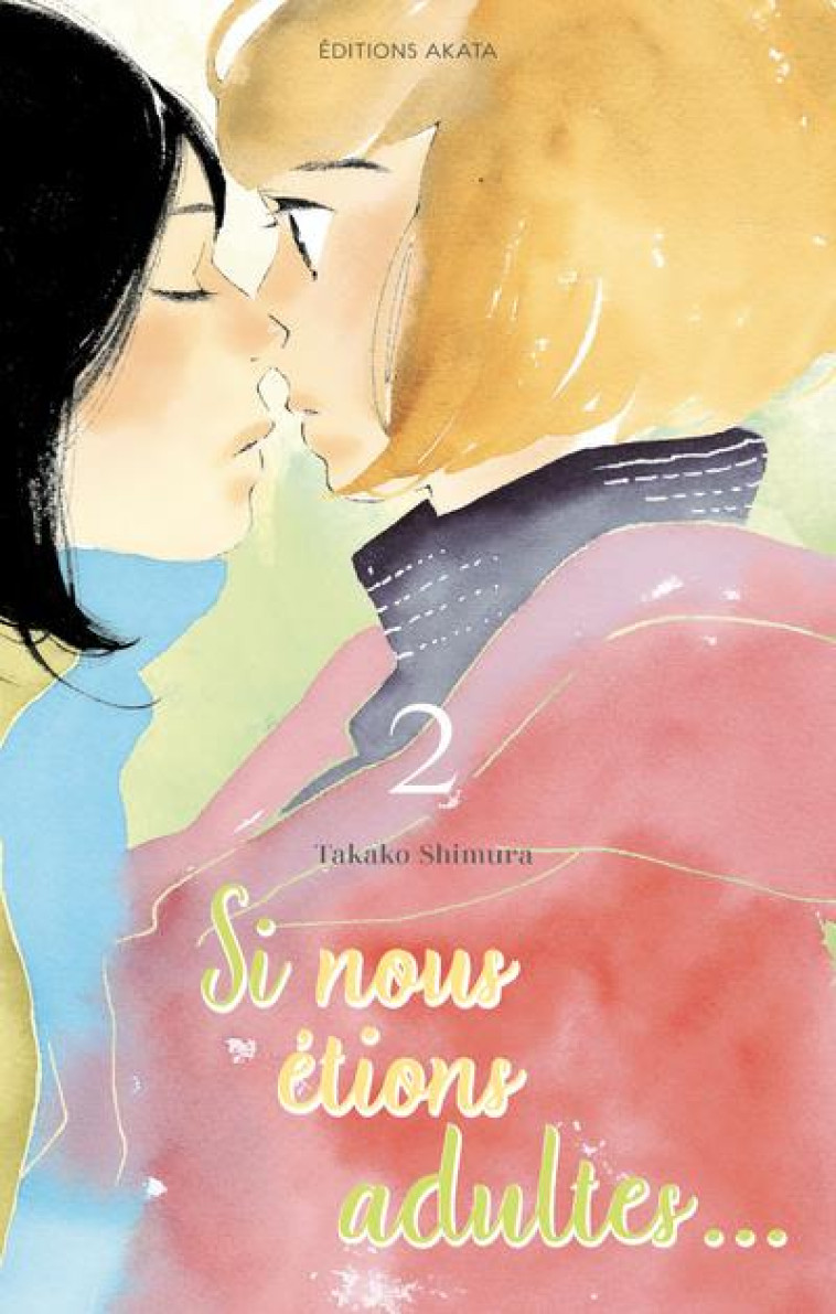 SI NOUS ETIONS ADULTES... - T02 - SHIMURA TAKAKO - AKATA