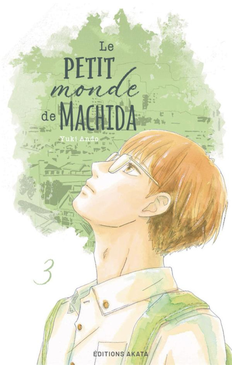 LE PETIT MONDE DE MACHIDA - T03 - ANONYME - AKATA